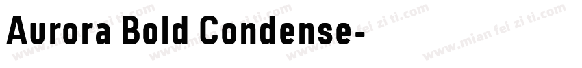 Aurora Bold Condense字体转换